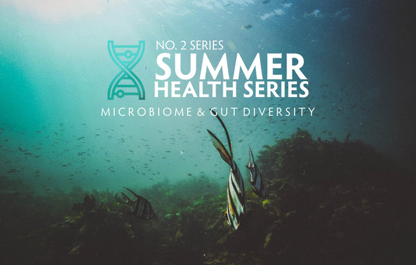 Summer Health Series #1 Recap: Microbiome &amp; Gut Diversity